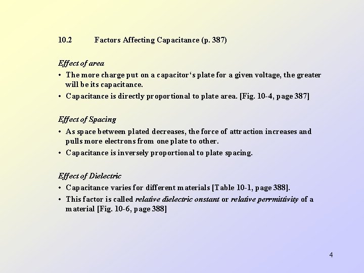 10. 2 Factors Affecting Capacitance (p. 387) Effect of area • The more charge