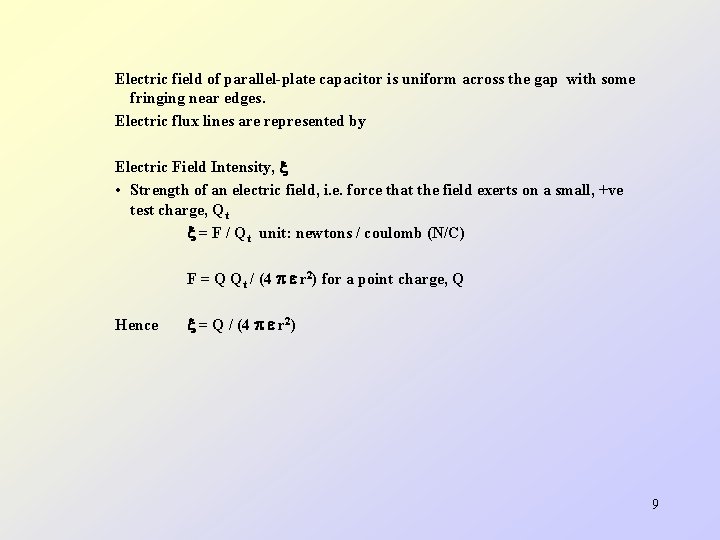 Electric field of parallel-plate capacitor is uniform across the gap with some fringing near