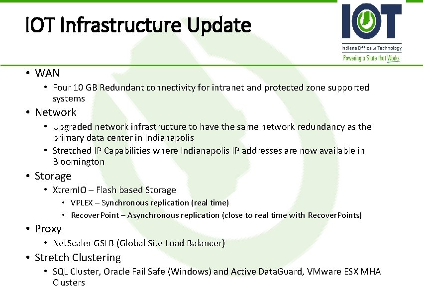 IOT Infrastructure Update • WAN • Four 10 GB Redundant connectivity for intranet and IOT Infrastructure Update • WAN • Four 10 GB Redundant connectivity for intranet and
