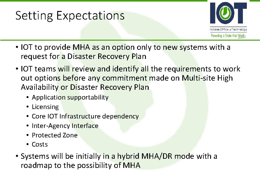 Setting Expectations • IOT to provide MHA as an option only to new systems Setting Expectations • IOT to provide MHA as an option only to new systems