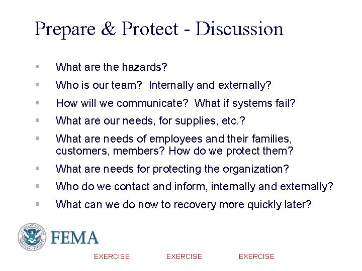 Prepare & Protect - Discussion FEMA § What are the hazards? § Who is Prepare & Protect - Discussion FEMA § What are the hazards? § Who is
