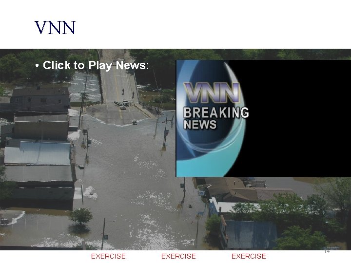 VNN • Click to Play News: § Inland Impacts FEMA Private Sector Division EXERCISE VNN • Click to Play News: § Inland Impacts FEMA Private Sector Division EXERCISE