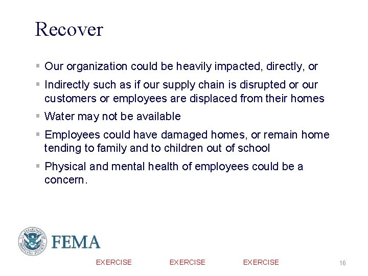Recover § Our organization could be heavily impacted, directly, or § Indirectly such as Recover § Our organization could be heavily impacted, directly, or § Indirectly such as