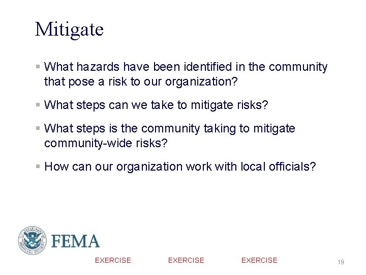 Mitigate § What hazards have been identified in the community that pose a risk Mitigate § What hazards have been identified in the community that pose a risk