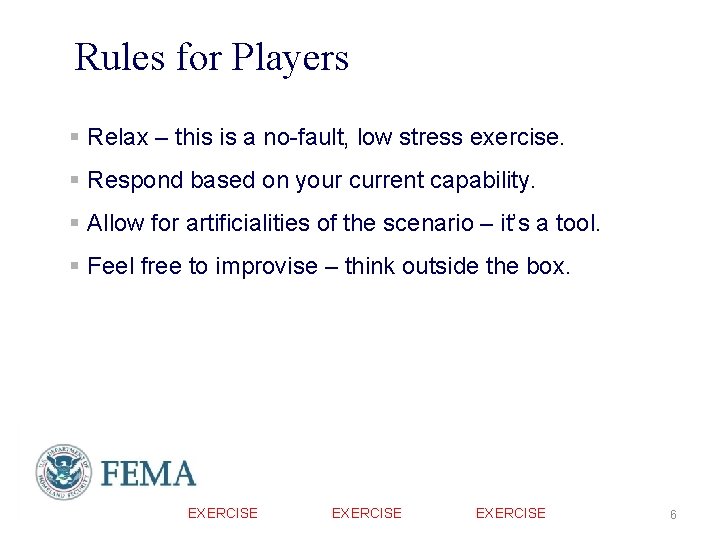 Rules for Players § Relax – this is a no-fault, low stress exercise. § Rules for Players § Relax – this is a no-fault, low stress exercise. §