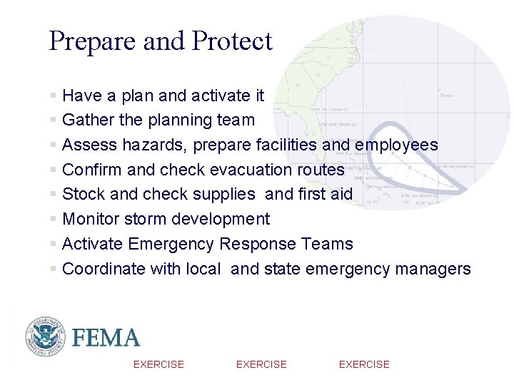 Prepare and Protect § Have a plan and activate it § Gather the planning Prepare and Protect § Have a plan and activate it § Gather the planning