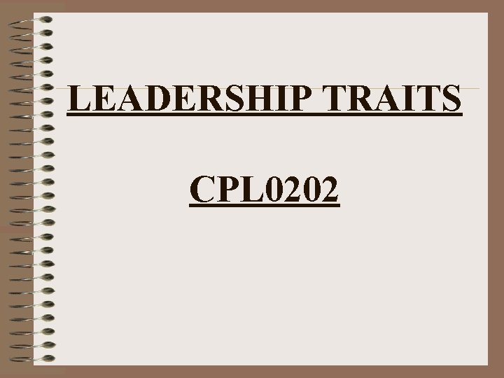 LEADERSHIP TRAITS CPL 0202 