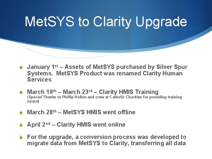 Met. SYS to Clarity Upgrade S January 1 st – Assets of Met. SYS