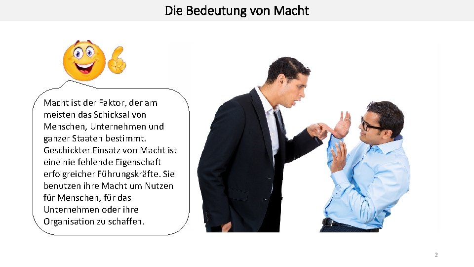 Die Bedeutung von Macht ist der Faktor, der am meisten das Schicksal von Menschen,