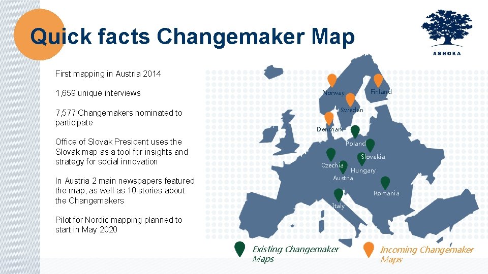 Quick facts Changemaker Map First mapping in Austria 2014 1, 659 unique interviews 7,