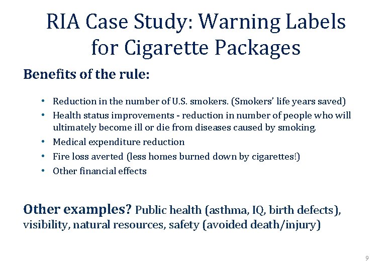 RIA Case Study: Warning Labels for Cigarette Packages Benefits of the rule: • Reduction RIA Case Study: Warning Labels for Cigarette Packages Benefits of the rule: • Reduction