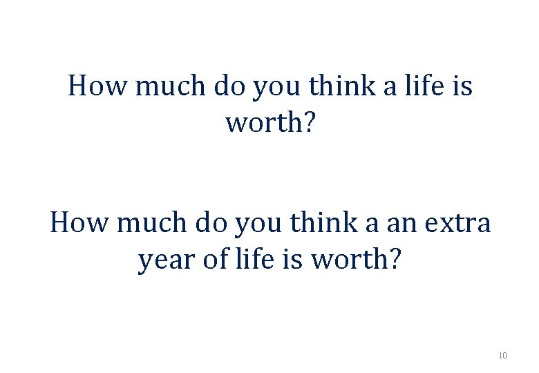 How much do you think a life is worth? How much do you think How much do you think a life is worth? How much do you think