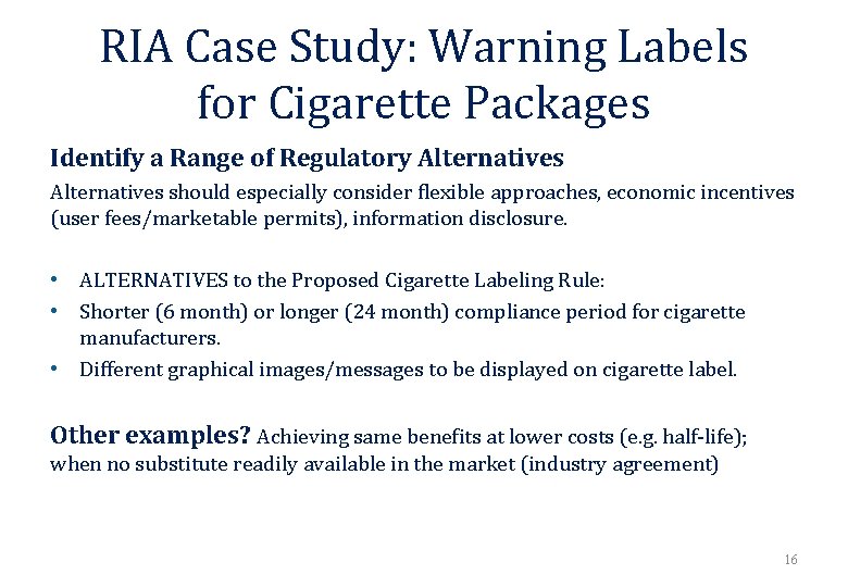 RIA Case Study: Warning Labels for Cigarette Packages Identify a Range of Regulatory Alternatives RIA Case Study: Warning Labels for Cigarette Packages Identify a Range of Regulatory Alternatives