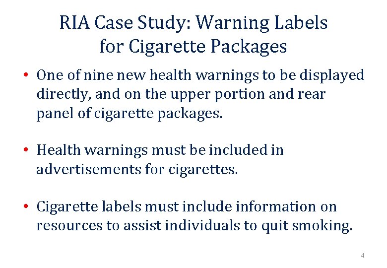 RIA Case Study: Warning Labels for Cigarette Packages • One of nine new health RIA Case Study: Warning Labels for Cigarette Packages • One of nine new health