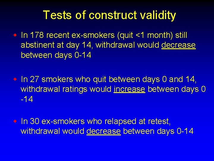 Tests of construct validity w In 178 recent ex-smokers (quit <1 month) still abstinent
