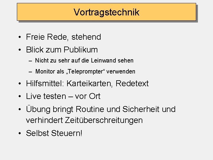 Vortragstechnik • Freie Rede, stehend • Blick zum Publikum – Nicht zu sehr auf