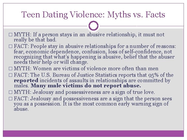 Teen Dating Violence: Myths vs. Facts � MYTH: If a person stays in an