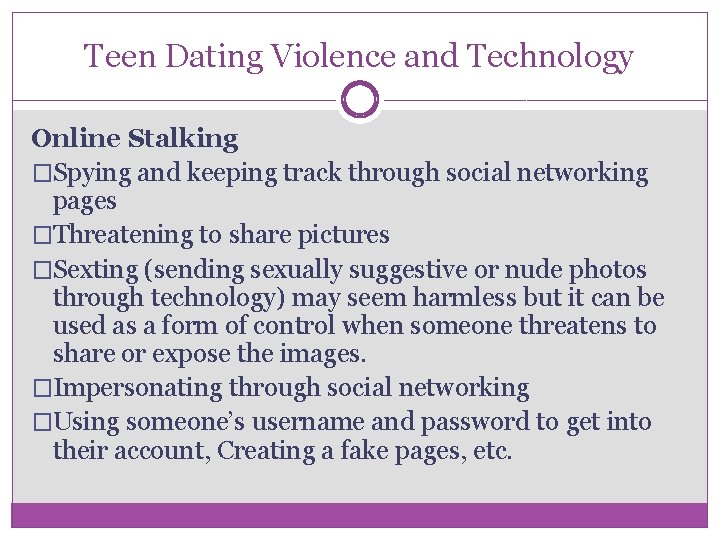 Teen Dating Violence and Technology Online Stalking �Spying and keeping track through social networking