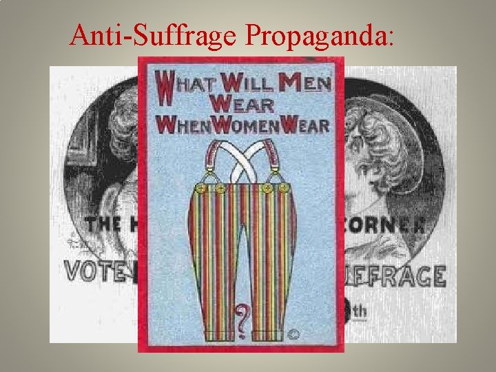 Anti-Suffrage Propaganda: 