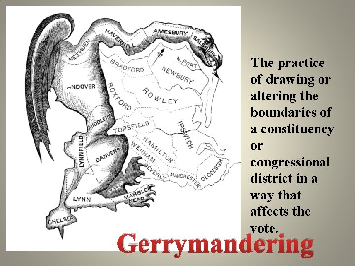The practice of drawing or altering the boundaries of a constituency or congressional district