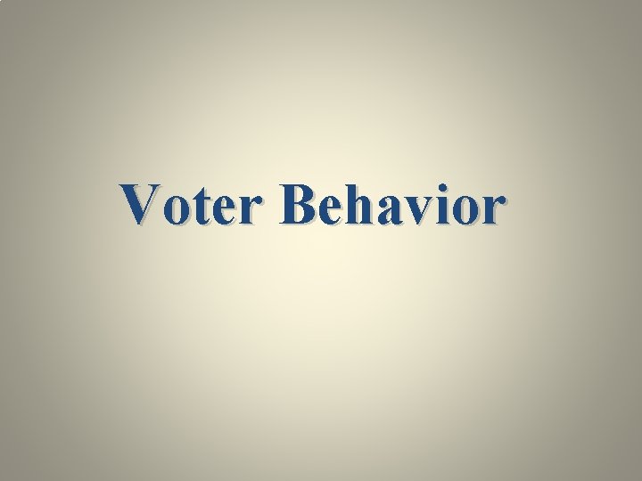 Voter Behavior 