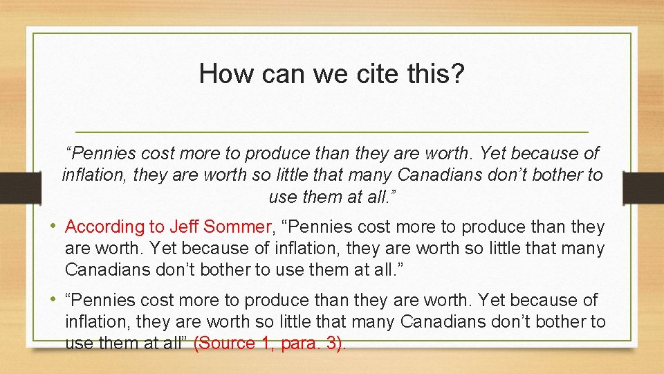 How can we cite this? “Pennies cost more to produce than they are worth. How can we cite this? “Pennies cost more to produce than they are worth.
