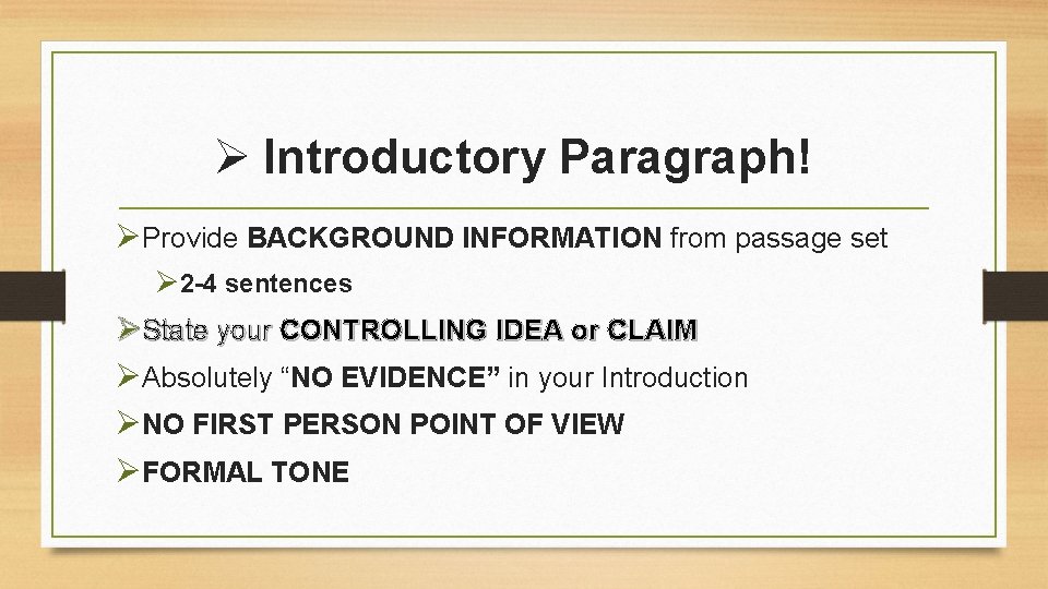 Ø Introductory Paragraph! ØProvide BACKGROUND INFORMATION from passage set Ø 2 -4 sentences ØState Ø Introductory Paragraph! ØProvide BACKGROUND INFORMATION from passage set Ø 2 -4 sentences ØState