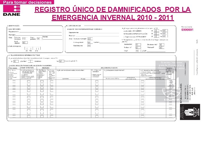 REGISTRO ÚNICO DE DAMNIFICADOS POR LA EMERGENCIA INVERNAL 2010 - 2011 