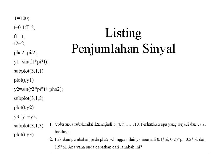 Listing Penjumlahan Sinyal 1. 2. 