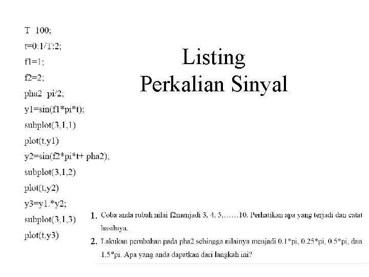 Listing Perkalian Sinyal 1. 2. 