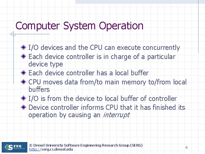 Computer System Operation I/O devices and the CPU can execute concurrently Each device controller