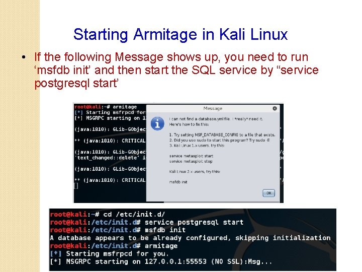 Starting Armitage in Kali Linux • If the following Message shows up, you need