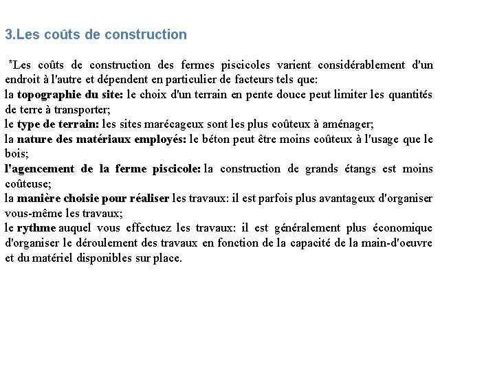 3. Les coûts de construction *Les coûts de construction des fermes piscicoles varient considérablement