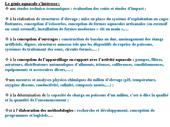 Le génie aquacole s’intéresse : v aux études technico-économiques : évaluation des coûts et