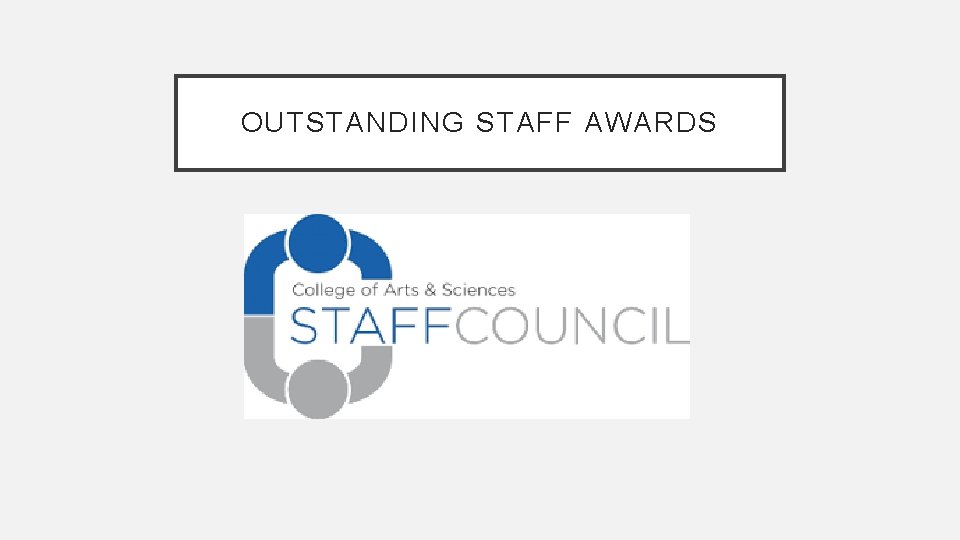 OUTSTANDING STAFF AWARDS 