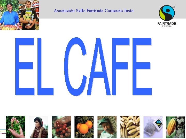 Asociación Sello Fairtrade Comercio Justo 