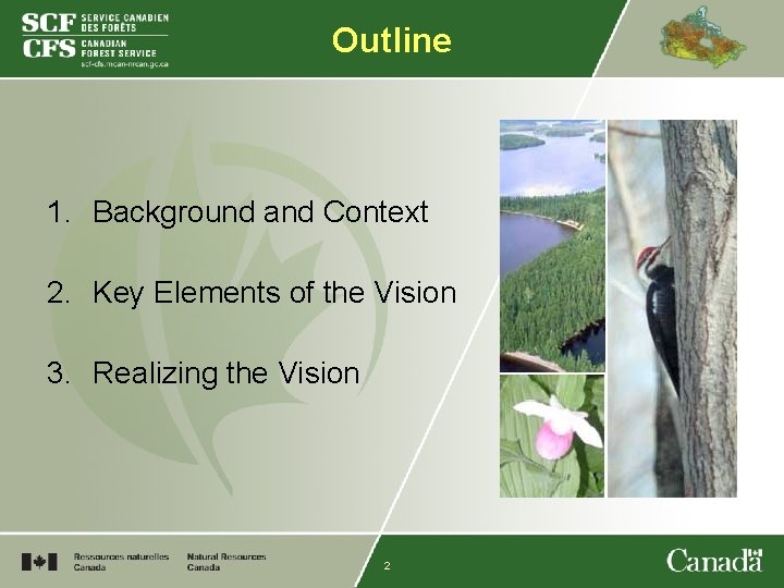 Outline 1. Background and Context 2. Key Elements of the Vision 3. Realizing the