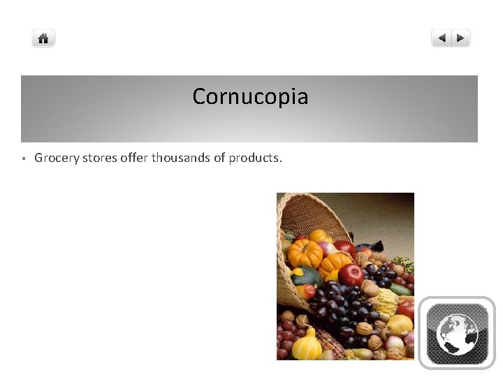 Cornucopia § Grocery stores offer thousands of products. 