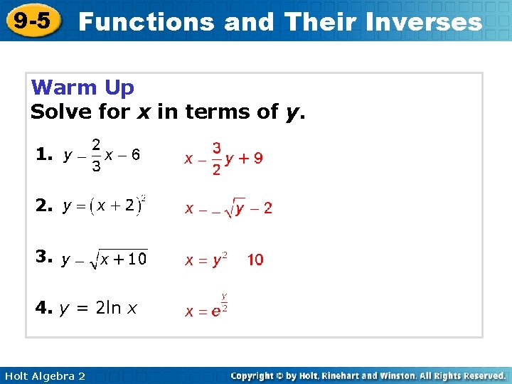 9 -5 Functions and Their Inverses Warm Up Solve for x in terms of