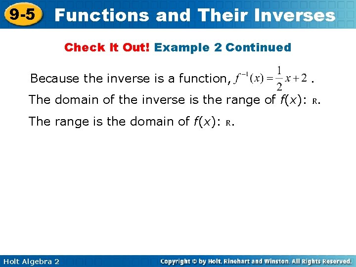 9 -5 Functions and Their Inverses Check It Out! Example 2 Continued Because the
