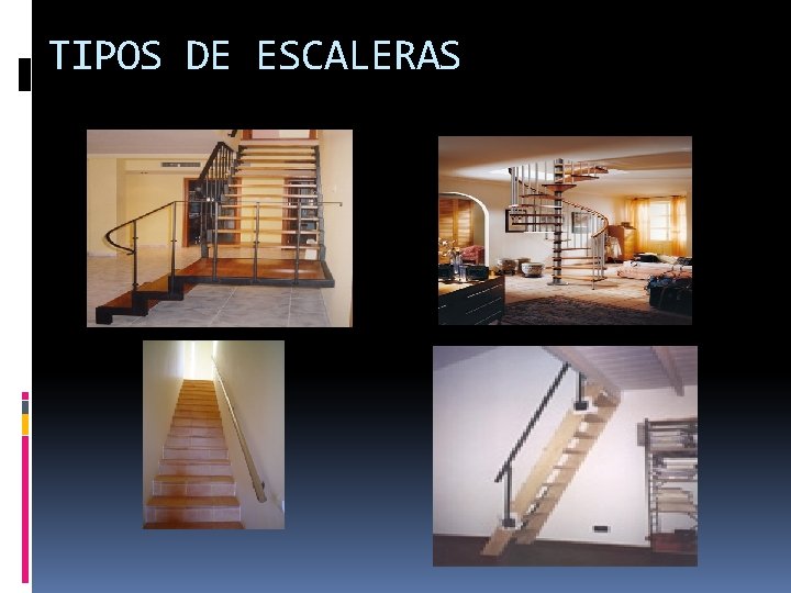 TIPOS DE ESCALERAS 