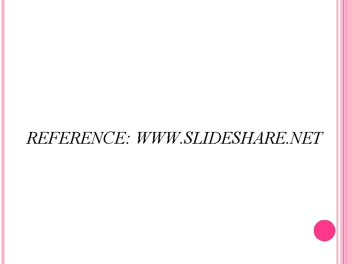 REFERENCE: WWW. SLIDESHARE. NET 