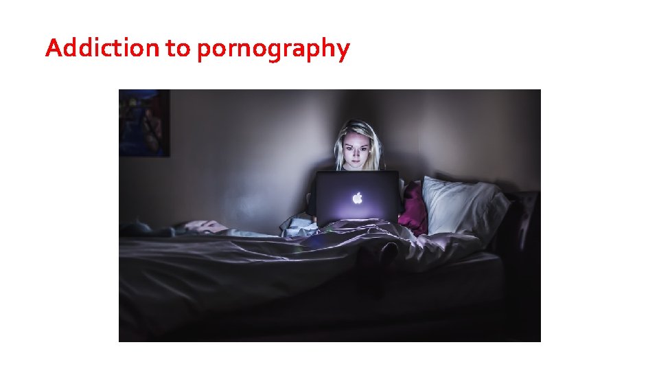 Addiction to pornography 