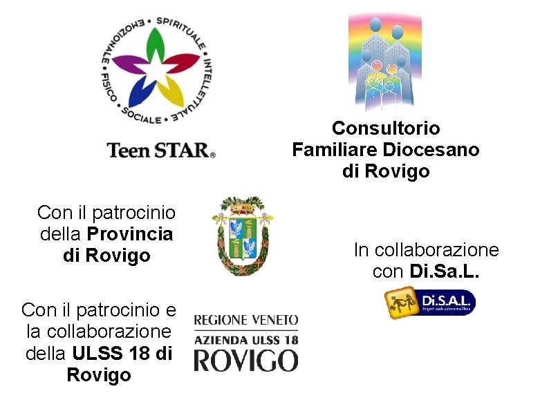 Consultorio Familiare Diocesano di Rovigo Con il patrocinio della Provincia di Rovigo Con il