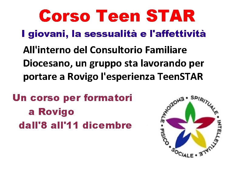 Corso Teen STAR I giovani, la sessualità e l'affettività All'interno del Consultorio Familiare Diocesano,