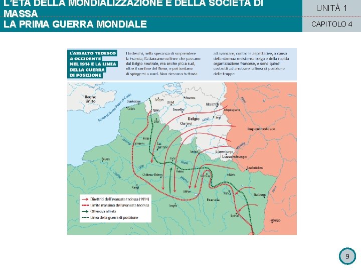 L’ETÀ DELLA MONDIALIZZAZIONE E DELLA SOCIETÀ DI MASSA LA PRIMA GUERRA MONDIALE UNITÀ 1 L’ETÀ DELLA MONDIALIZZAZIONE E DELLA SOCIETÀ DI MASSA LA PRIMA GUERRA MONDIALE UNITÀ 1