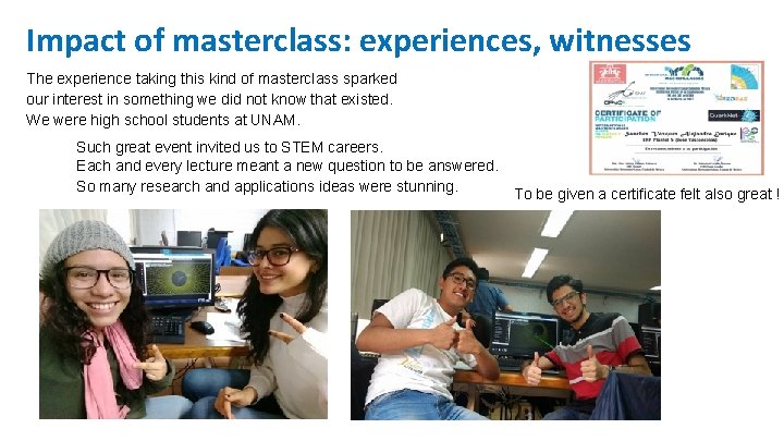 Impact of masterclass: experiences, witnesses The experience taking this kind of masterclass sparked our Impact of masterclass: experiences, witnesses The experience taking this kind of masterclass sparked our