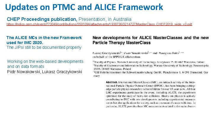 Updates on PTMC and ALICE Framework CHEP Proceedings publication, Presentation, in Australia https: //indico. Updates on PTMC and ALICE Framework CHEP Proceedings publication, Presentation, in Australia https: //indico.