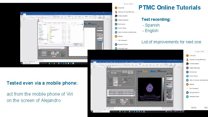 PTMC Online Tutorials Test recording: - Spanish - English List of improvements for next PTMC Online Tutorials Test recording: - Spanish - English List of improvements for next