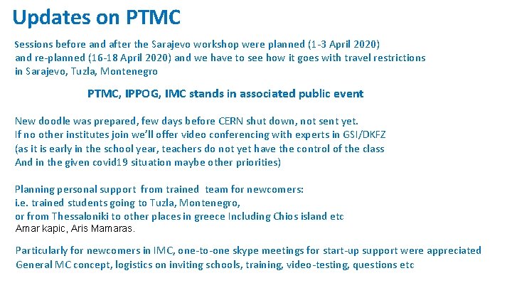 Updates on PTMC Sessions before and after the Sarajevo workshop were planned (1 -3 Updates on PTMC Sessions before and after the Sarajevo workshop were planned (1 -3
